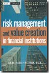 Risk management and value creation in financial institutions