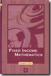 Fixed income mathematics. 9780127817217