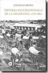 Historia socioeconómica de la Argentina. 9789871013043