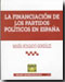 La financiación de los partidos políticos en España. 9788484427780