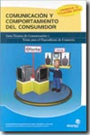 Comunicación y comportamiento del consumidor. 9788497922685