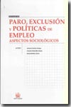 Paro, exclusión y políticas de empleo