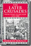 The Later Crusades, 1274-1580. From Lyons to Alcazar.. 9780198221364