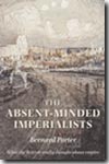 The absent-minded imperialists