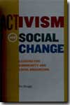 Activism and social change. 9781551115627