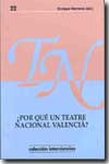 ¿Por qué un Teatre Nacional Valencià?