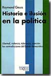 Historia e ilusión en la política. 9788483109311