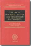 The Law of industrial action and trade union recognition