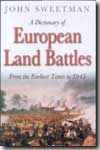 A dictionary of european land battles. 9781862272347