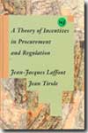 A theory of incentives in procurement and regulation.. 9780262121743