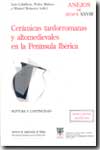 Cerámicas tardorromanas y altomedievales en la Península Ibérica. 9788400082024
