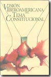 Visión Iberoamericana del tema constitucional. 9789806531048