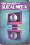 The no-nonsense guide to global media. 9781859845813