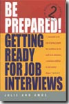 Be prepared!getting ready for job interviews