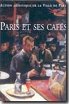 Paris et ses cafés. 9782913246508
