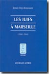 Les juifs à Marseille pendant la Seconde Guerre Mondiale. 9782251380667