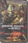 Barbarians, marauders and infidels. 9780813391533