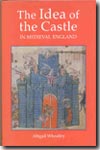 The idea of the castle in medieval england