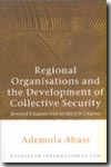 Regional organisations and the development of collective security
