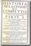 Historia de la ciudad de Compluto vulgarmente, Alcalá de Santiuste y aora de Henares. 9788495011732