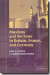 Muslims and the state in Britain, France and Germany