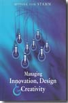 Managing innovation, design and creativity