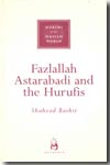 Fazlallah Astarabadi and the Hurufis. 9781851683857
