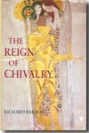 The Reign of Chivalry. 9781843831822