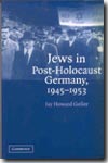 Jews in post-holocaust germany 1945-195. 9780521541268