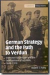 German strategy and the path to verdun. 9780521841931