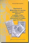 Reportorio de relaciones de sucesos españolas en prosa impresas en pliegos sueltos en la biblioteca geral universitaria de Coimbra (siglos XVI-XVIII). 9788473925747