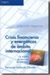 Crisis financieras y energéticas de ámbito internacional. 9788497323062