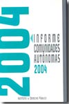 Informe Comunidades Autónomas 2004. 9788495097118