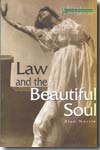 Law and the beautiful soul. 9781904385301
