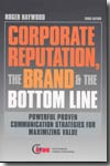Corporate reputation, the brand & the bottom line. 9780749444082