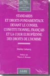 Standards et droits fondamentaux devant le Conseil Constitutionnel français et la Cour Européenne des Droits de l'Homme. 9782275026503