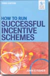 How to run successful incentive schemes. 9780749443962