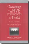 Overcoming the five dysfunctions of a team. 9780787976378