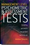 Management level psychometric and assessment tests. 9781845280284