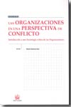 Las organizaciones en una perspectiva de conflicto