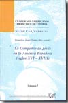 La Compañía de Jesus en la América Española (siglos XVI-XVIII)