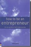 How to be an entrepreneur. 9780273708292
