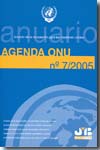 Anuario de la Asociación para las Naciones Unidas: Agenda ONU, Nº7, año 2005. 9788493237844