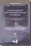 La nueva regulación de la propiedad horizontal en Catalunya. 9788476987698