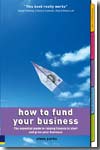 How to fund your business. 9780273706243