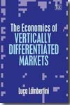 The economics of vertically differentiated markets. 9781845429195