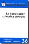 La negociación colectiva europea. 9788496518636