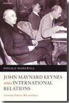 John Maynard Keynes and international relations. 9780198292364