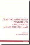 Claudio Mamertino Panegirico (gratiarumactio) al Emperador Juliano. 9788431323967