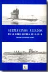 Submarinos aliados en la Gran Guerra 1914-1918. 9788493494452